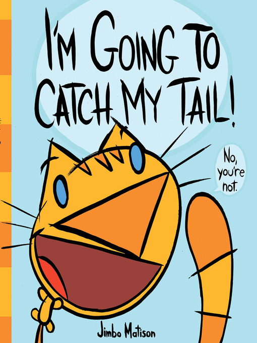 Title details for I'm Going to Catch My Tail! by Jimbo Matison - Available